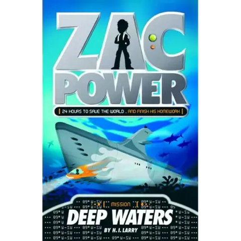 Zac Power #2: Deep Waters: 24 Hours to Save the World ... and Finish His Homework