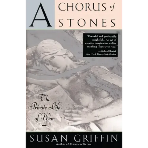 A Chorus of Stones: The Private Life of War