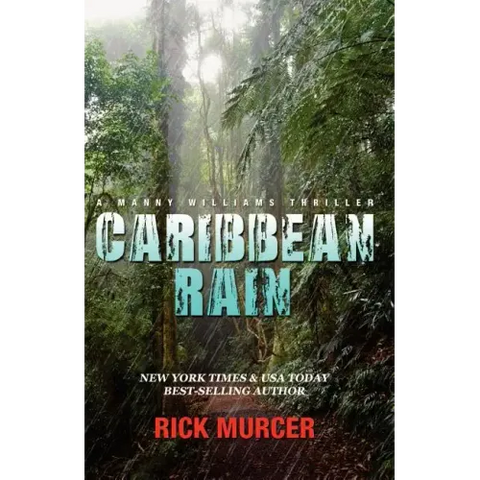 Caribbean Rain: The 4th Manny Williams Thriller
