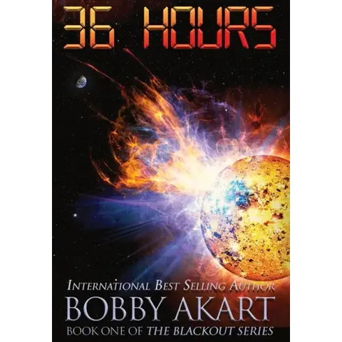36 Hours: A Post-Apocalyptic EMP Survival Thriller