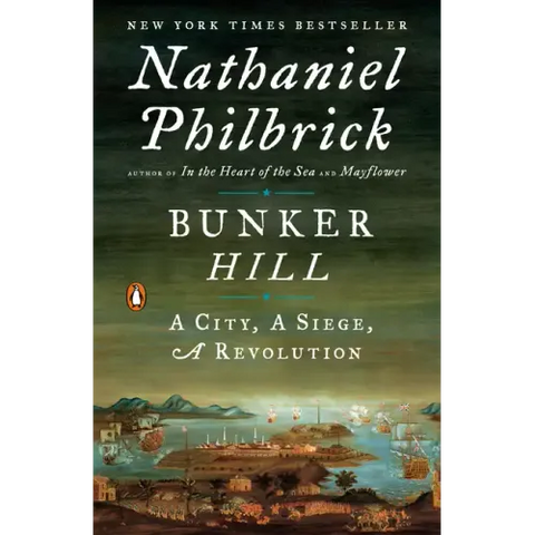 Bunker Hill: A City, a Siege, a Revolution