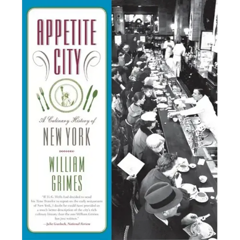 Appetite City: A Culinary History of New York