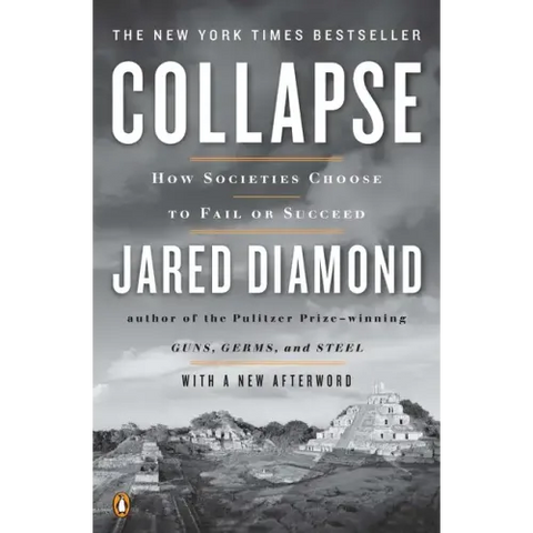 Collapse: How Societies Choose to Fail or Succeed