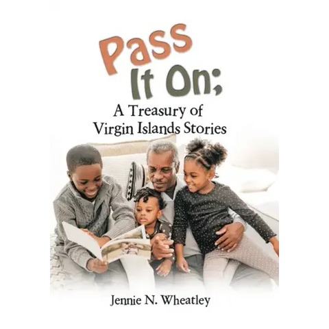 Pass It On; a Treasury of Virgin Islands Stories