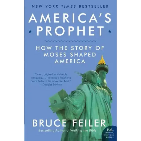 America's Prophet: How the Story of Moses Shaped America