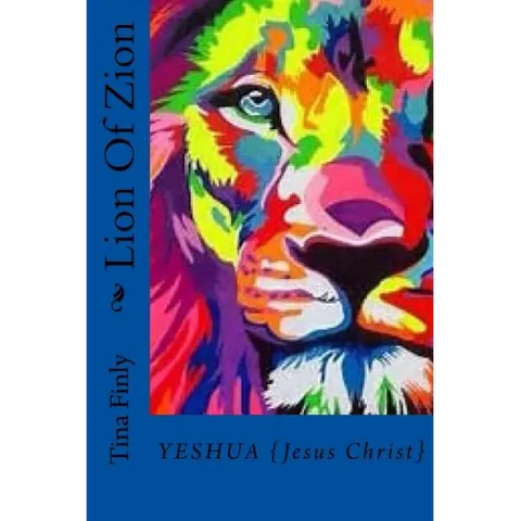 Lion Of Zion: Yeshua {Jesus Christ}