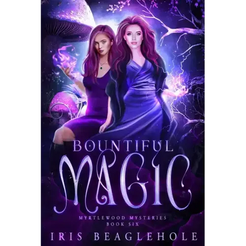 Bountiful Magic: Myrtlewood Mysteries book 6