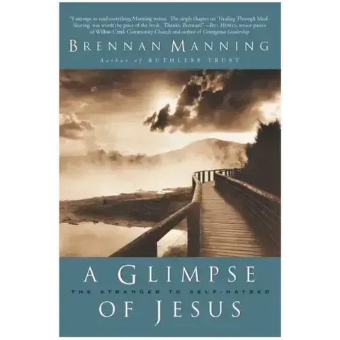 A Glimpse of Jesus: The Stranger to Self-Hatred