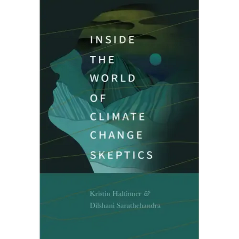 Inside the World of Climate Change Skeptics