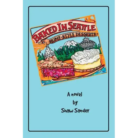 Baked in Seattle