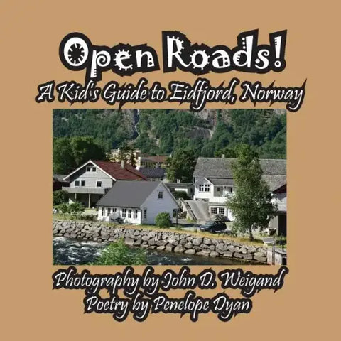 Open Roads! A Kid's Guide To Eidfjord, Norway