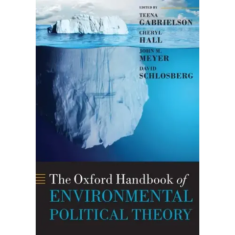 Oxford Handbook of Environmental Political Theory
