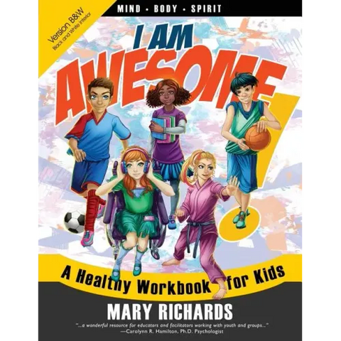 I Am Awesome! A Healthy Workbook for Kids (B&W Interior)