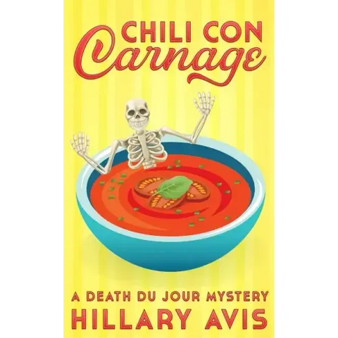 Chili con Carnage: A Death du Jour Mystery #3