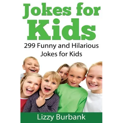 Jokes for Kids: 299 Funny and Hilarious Clean Jokes for Kids