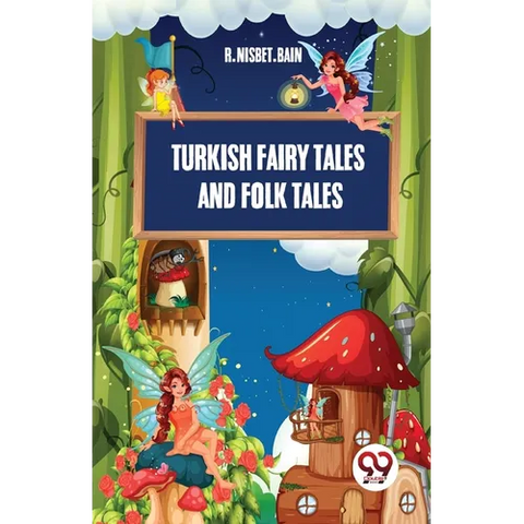 Turkish Fairy Tales And Folk Tales