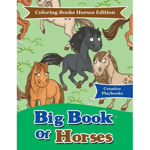 Big Book of Horses - Coloring Books Horses Edition