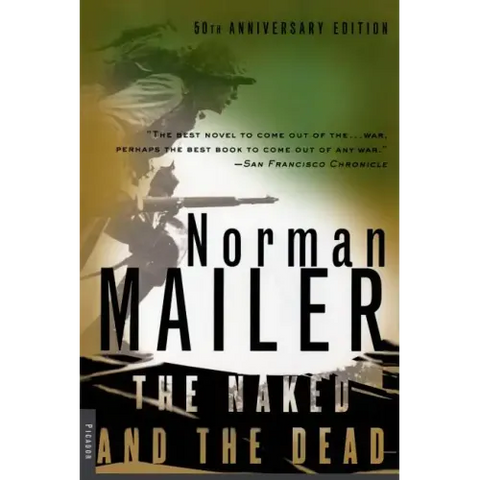 The Naked and the Dead: 50th Anniversary Edition, with a New Introduction by the Author