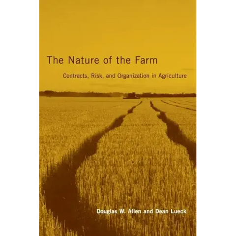 The Nature of the Farm: Contracts, Risk, and Organization in Agriculture