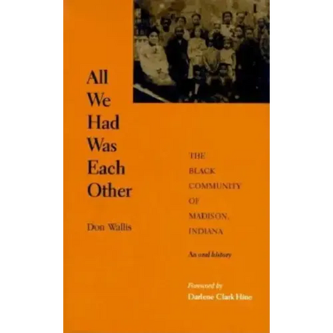 All We Had Was Each Other: The Black Community of Madison, Indiana