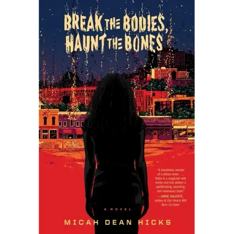 Break the Bodies, Haunt the Bones