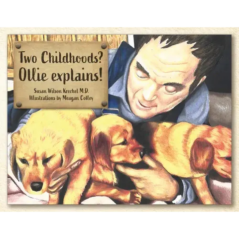 Two Childhoods? Ollie explains!