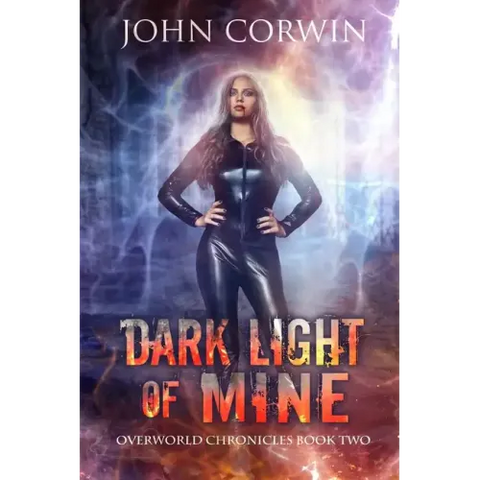 Dark Light of Mine: Book Two of the Overworld Chronicles