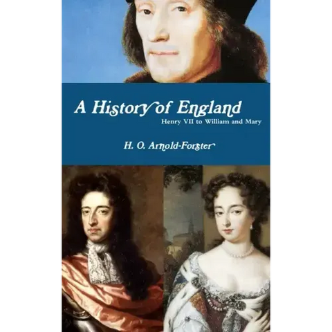 A History of England, Henry VII to William and Mary