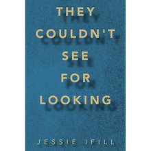 They Couldn't See for Looking - Paperback