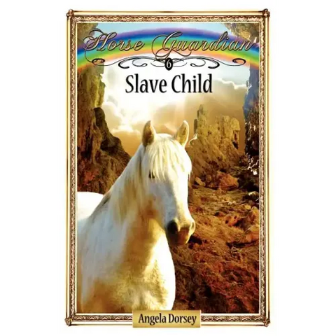 Slave Child: Sometimes Horses Need a Little Magic