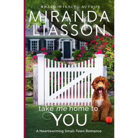 Take Me Home to You: A Heartwarming Small-Town Romance