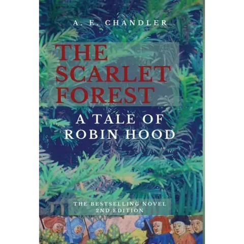 The Scarlet Forest A Tale of Robin Hood 2nd ed.