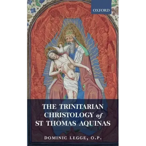 The Trinitarian Christology of St Thomas Aquinas