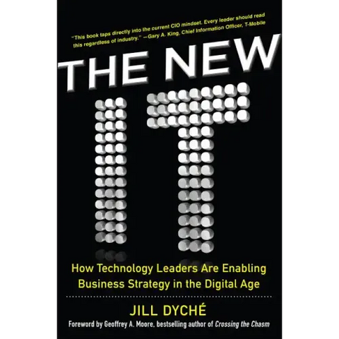 The New It: How Technology Leaders Are Enabling Business Strategy in the Digital Age