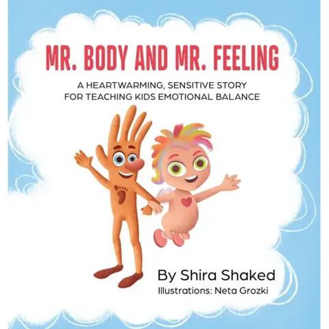 Mr. Body and Mr. Feeling: A Heartwarming, Sensitive Story for Teaching Kids Emotional Balance - Written by a Therapist for Children Ages 4 to 10