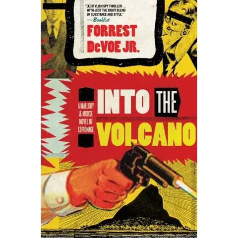 Into the Volcano: A Mallory and Morse Novel of Espionage