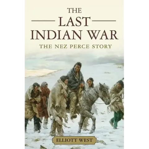 The Last Indian War: The Nez Perce Story