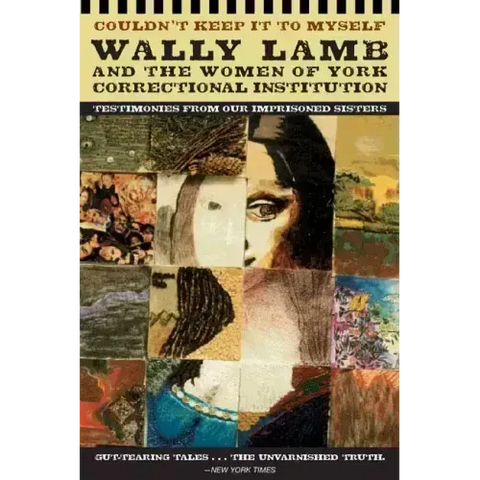 Couldn't Keep It to Myself: Testimonies from Our Imprisoned Sisters