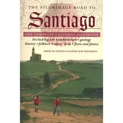The Pilgrimage Road to Santiago: The Complete Cultural Handbook