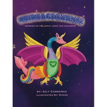 Unidragosaurus: Stories of Colorful Hope for Children - Hardcover