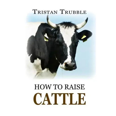 How to Raise Cattle