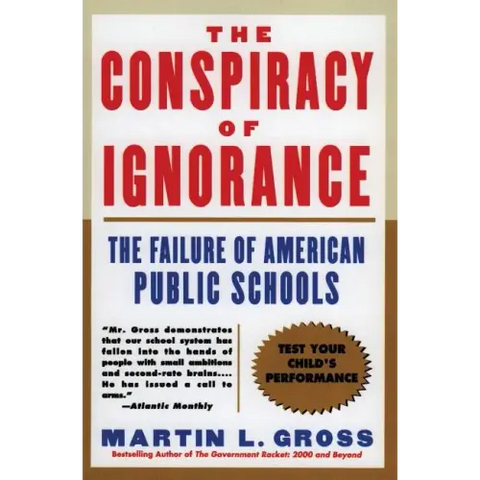 The Conspiracy of Ignorance: The Failure of American Public Schools