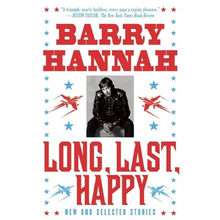 Long, Last, Happy: New and Collected Stories - Paperback