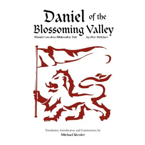 Der Stricker: Daniel of the Blossoming Valley (Daniel von dem Blühenden Tal)