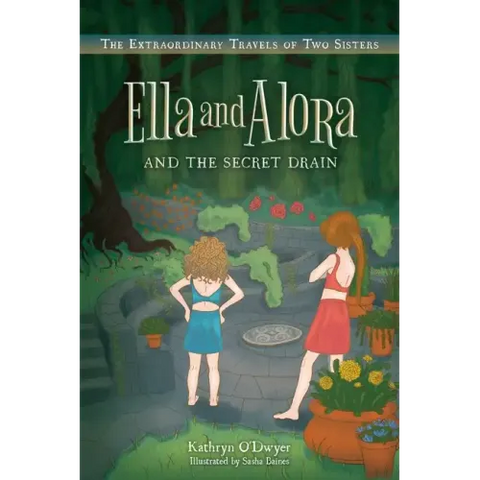 Ella and Alora and The Secret Drain