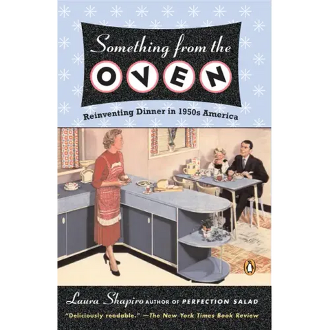 Something from the Oven: Reinventing Dinner in 1950s America