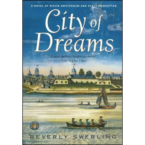 City of Dreams: A Novel of Nieuw Amsterdam and Early Manhattan