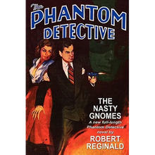The Phantom Detective: The Nasty Gnomes