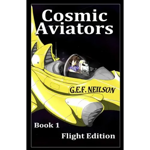 Cosmic Aviators - Book 1 - Flight Edition