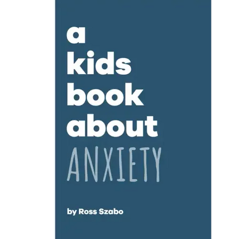A Kids Book about Anxiety